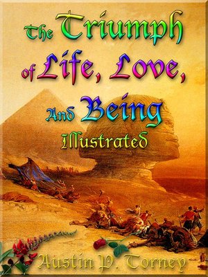 cover image of The Triumph of Life, Love, and Being Illustrated